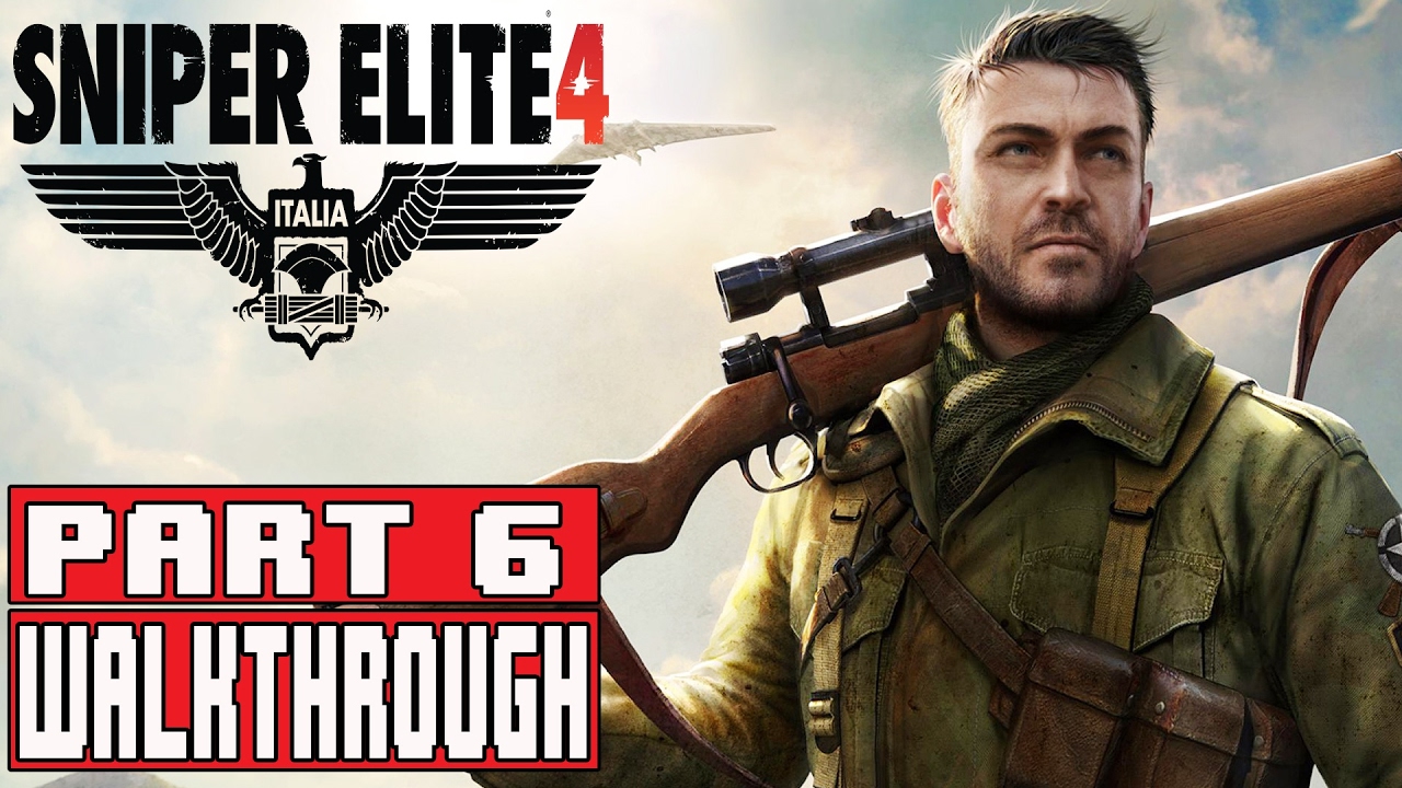 sniper elite 4 walkthrough